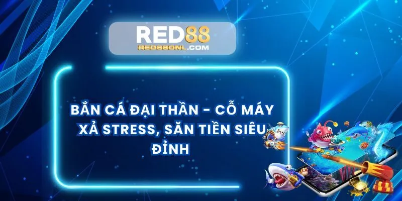 ban-ca-dai-than