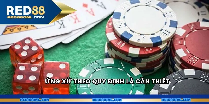 Ứng xử theo quy định là cần thiết
