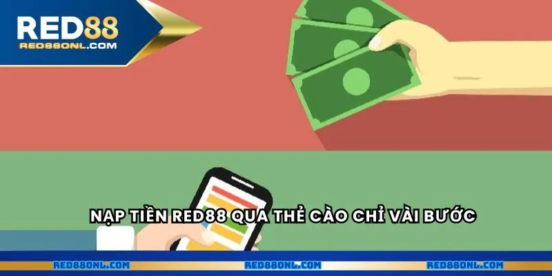 Nạp tiền RED88 qua thẻ cào chỉ vài bước