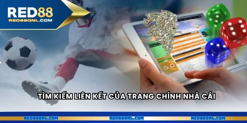 Tìm kiếm liên kết của trang chính nhà cái